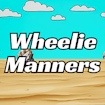 Wheelie Manners